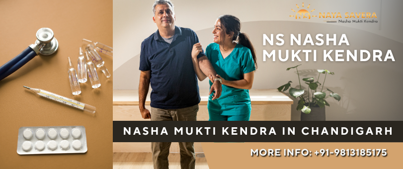 Nasha Mukti Kendra in Chandigarh — NS Nasha Mukti Kendra: Real Help, Real Recovery — NS Nasha Mukti Kendra: Real Help, Real Recovery